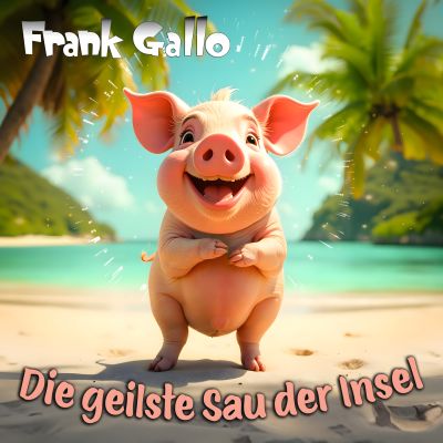 Die Geilste Sau Der Welt --- Cover --- Sommer 2025